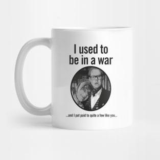 I used to be in a war Mug